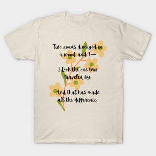 The Road not taken- Robert Frost Poem T-Shirt